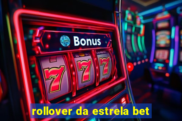 rollover da estrela bet